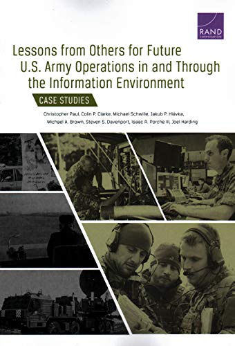 Imagen de archivo de Lessons from Others for Future U.S. Army Operations in and Through the Information Environment: Case Studies a la venta por Michael Lyons