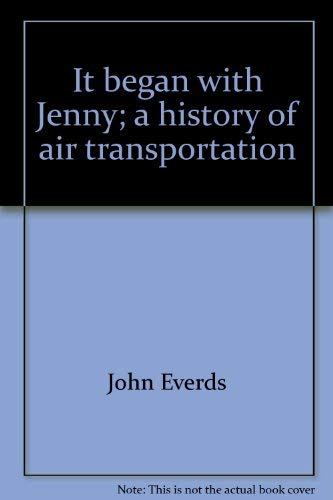 Stock image for It Began with Jenny, a History of Air Transportation for sale by Thomas F. Pesce'