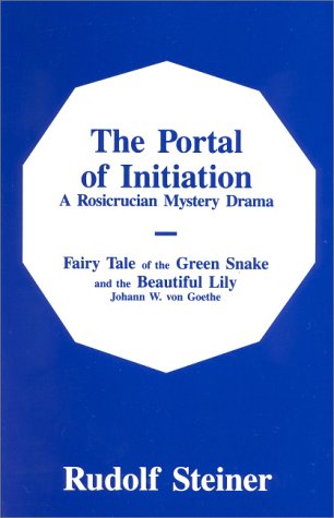 9780833400284: The Portal of Initiation : A Rosicrucian Mystery Drama & The Fairy Tale of the Green Snake and the Beautiful Lily