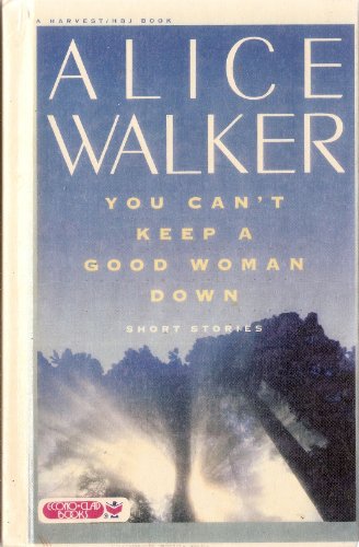 You Can't Keep a Good Woman Down (9780833501721) by Alice Walker