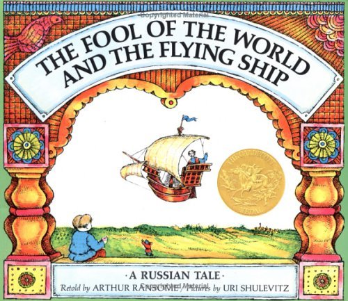 Beispielbild fr The Fool of the World and the Flying Ship : A Russian Tale zum Verkauf von Better World Books: West