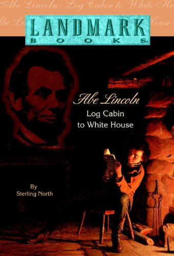 Abe Lincoln: Log Cabin to White House (9780833510105) by [???]
