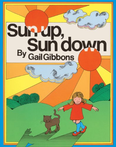 Sun Up, Sun Down (Turtleback School & Library Binding Edition) (9780833512611) by Gibbons, Gail