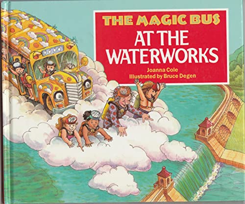The Magic School Bus At The Waterworks (Turtleback School & Library Binding Edition) (Magic Schoo...
