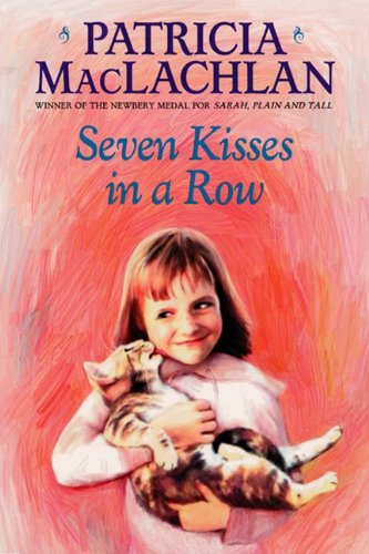 Seven Kisses In A Row (Turtleback School & Library Binding Edition) (9780833517470) by MacLachlan, Patricia