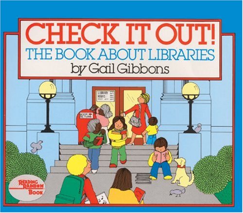 Check It Out! The Book About Libraries (Turtleback School & Library Binding Edition) (9780833524560) by Gibbons, Gail