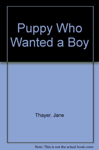 Beispielbild fr The Puppy Who Wanted a Boy zum Verkauf von Better World Books