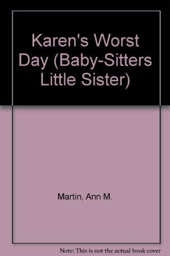 Karen's Worst Day (Baby-Sitters Little Sister) (9780833527530) by Ann M. Martin