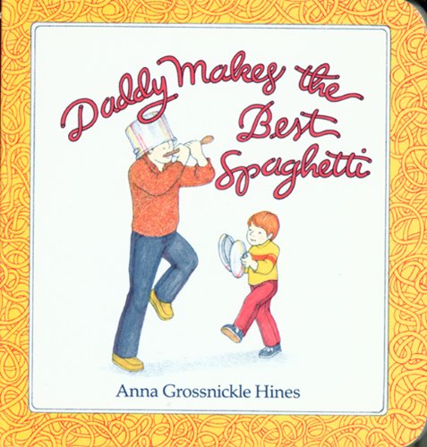 Stock image for Daddy Makes the Best Spaghetti for sale by Better World Books