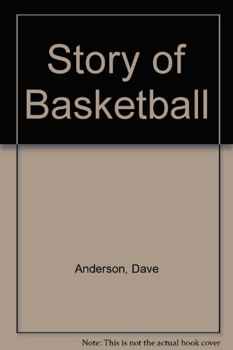 Story of Basketball (9780833535535) by Dave Anderson