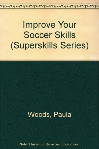 Improve Your Soccer Skills (9780833535634) by [???]