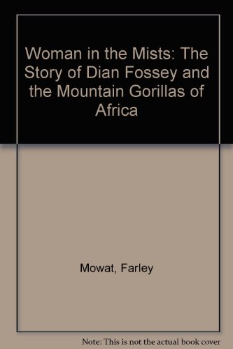 Stock image for Woman in the Mists : The Story of Dian Fossey and the Mountain Gorillas of Africa for sale by Discover Books