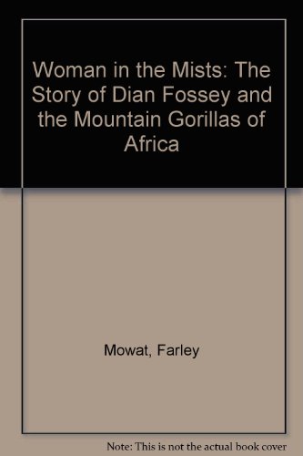 9780833538314: Woman in the Mists : The Story of Dian Fossey and the Mountain Gorillas of Africa