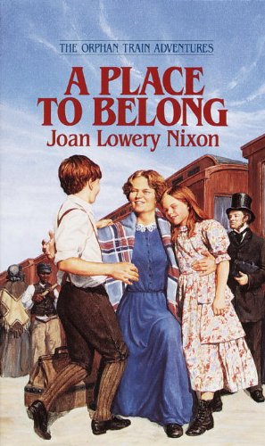 A Place To Belong (Turtleback School & Library Binding Edition) (9780833543806) by Nixon, Joan Lowery
