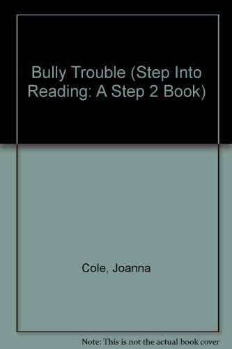 Bully Trouble (Step Into Reading: A Step 2 Book) (9780833545398) by Joanna Cole