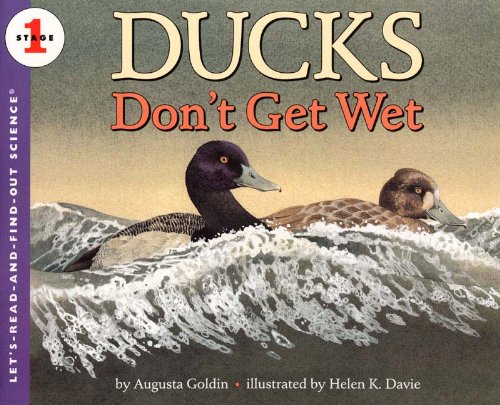Ducks Don't Get Wet: Stage 1(Let's-Read-And-Find-Out Science) (9780833546364) by Goldin, Augusta