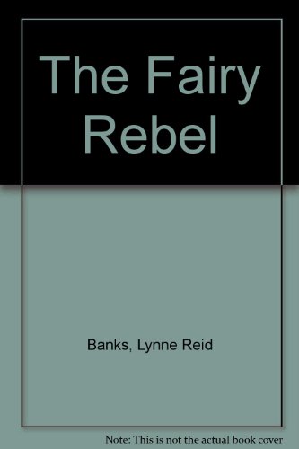 The Fairy Rebel (9780833546524) by Lynne Reid Banks