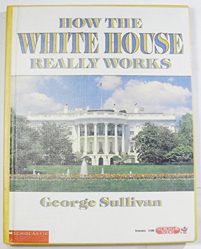 9780833547668: How the White House Really Works