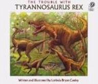 The Trouble With Tyrannosaurus Rex (9780833548405) by [???]