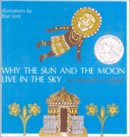 Beispielbild fr Why the Sun and the Moon Live in the Sky : An African Folktale zum Verkauf von Once Upon A Time Books