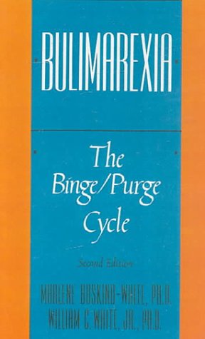 Beispielbild fr Bulimarexia: The Binge/Purge Cycle zum Verkauf von Drew