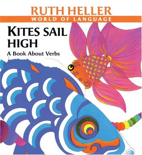 Stock image for Kites Sail High : A Book about Verbs for sale by Better World Books: West