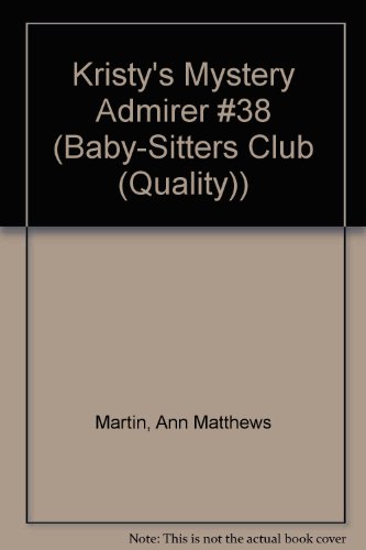 Kristy's Mystery Admirer (9780833562678) by Ann M. Martin