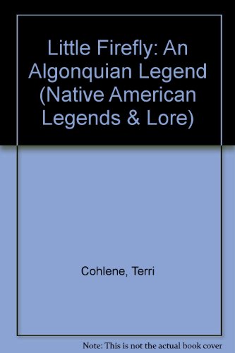 Little Firefly: An Algonquian Legend (9780833563620) by [???]