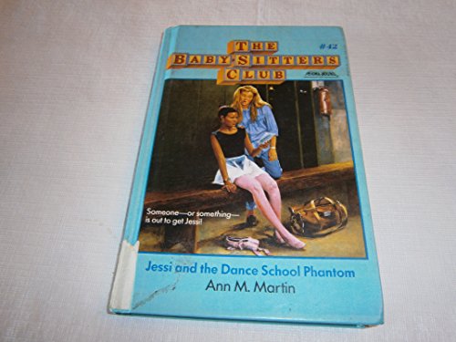 Jessi and the Dance School Phantom (Baby Sitters Club, No 42) (9780833568830) by [???]
