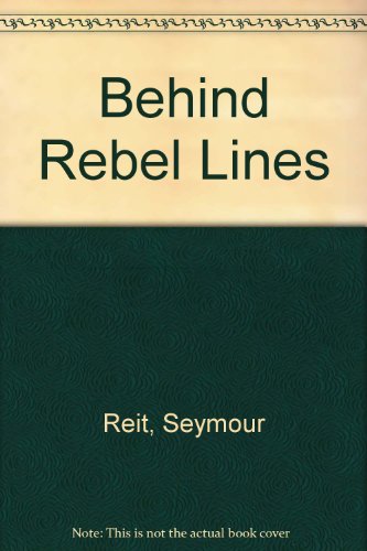 Behind Rebel Lines (9780833573940) by Seymour Reit