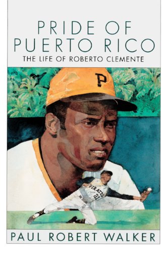 Pride Of Puerto Rico: The Life Of Roberto Clemente (Turtleback School & Library Binding Edition) (9780833573957) by Walker, Paul Robert