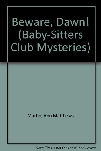Beware, Dawn! (Baby-Sitters Club Mystery) (9780833579591) by Martin, Ann M.