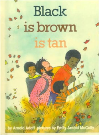 Stock image for Black Is Brown Is Tan for sale by Wonder Book