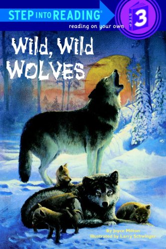 Stock image for Wild, Wild Wolves (Turtleback School & Library Binding Edition) (Step Into Reading: A Step 2 Book) for sale by Modetz Errands-n-More, L.L.C.