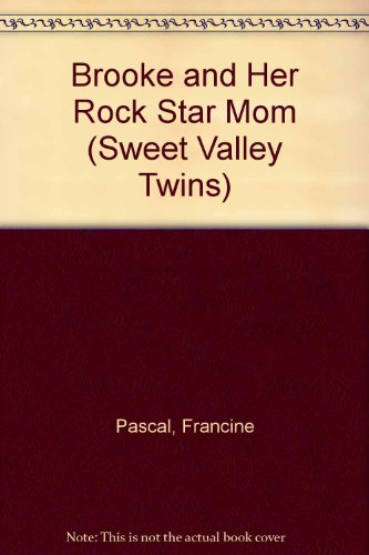 Brooke and Her Rock Star Mom #55 (Sweet Valley Twins) (9780833588500) by [???]