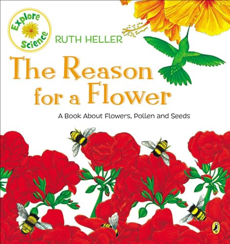 The Reason For A Flower: A Book About Flowers, Pollen, And Seeds (Turtleback School & Library Bin...