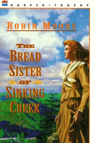 The Bread Sister of Sinking Creek (9780833590947) by Robin Moore