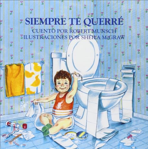 Stock image for Siempre Te Querre (Love You Forever) (Spanish Edition) for sale by GF Books, Inc.