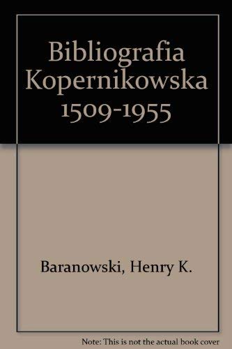 Imagen de archivo de Bibliografia Kopernikowska 1509-1955 a la venta por Isaiah Thomas Books & Prints, Inc.