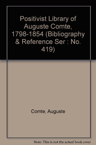 Stock image for The positivist library of Auguste Comte for sale by Hammer Mountain Book Halls, ABAA