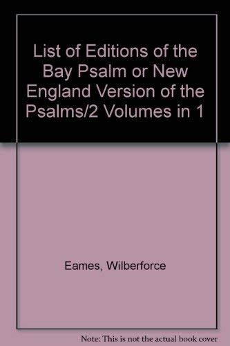Stock image for A List of Editions of the Bay Psalm Book or New England Version of the Psalms for sale by Better World Books: West