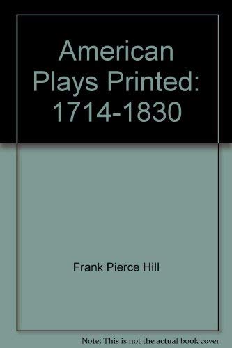 9780833717054: American Plays Printed: 1714-1830