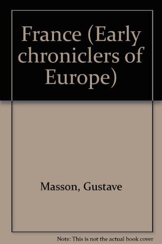 Early Chroniclers of Europe : France (Research and Source Works, No. 738)