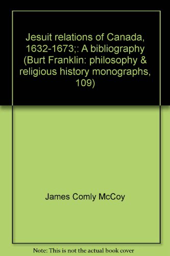 9780833723147: Title: Jesuit relations of Canada 16321673 A bibliography