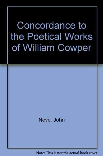 

A Concordance to the Poetical Works of William Cowper