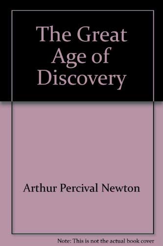 Stock image for The great age of discovery (Literature of discovery, exploration & geography series, 6) for sale by A Squared Books (Don Dewhirst)