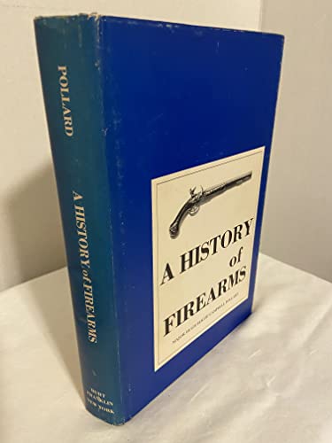 Imagen de archivo de A HISTORY OF FIREARMS a la venta por Cornerstone Books