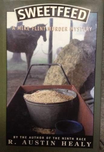 Stock image for Sweetfeed : A Mike Flint Murder Mystery for sale by Better World Books