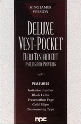 Deluxe Vest-Pocket New Testament with Psalms and Proverbs: King James Version (9780834003255) by Anonymous