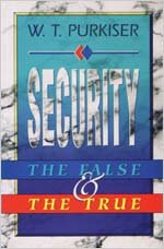 Security: The False & The True (9780834100480) by W. T. Purkiser